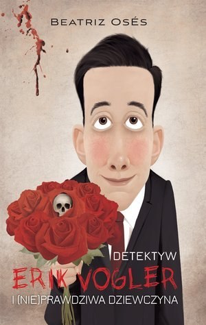 Erik Vogler i (nie)prawdziwa dziewczyna Erik Vogler i (nie)prawdziwa dziewczyna