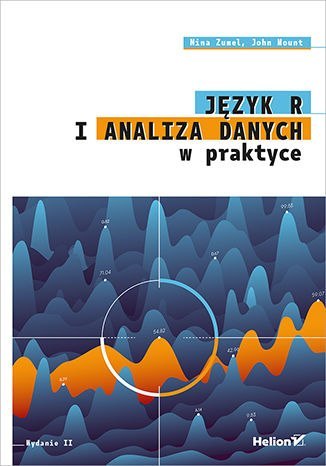 Język R i analiza danych w praktyce wyd. 2 Język R i analiza danych w praktyce wyd. 2