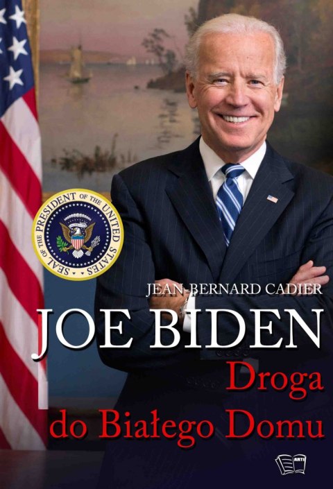 Joe Biden. Droga do Białego Domu Joe Biden. Droga do Białego Domu