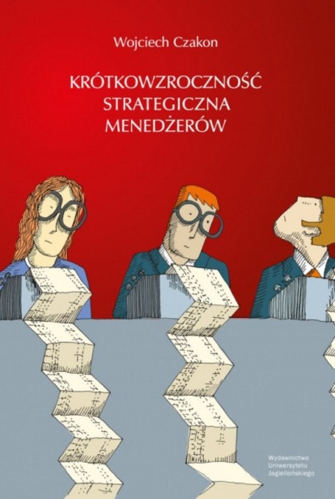 Krótkowzroczność strategiczna menedżerów Krótkowzroczność strategiczna menedżerów