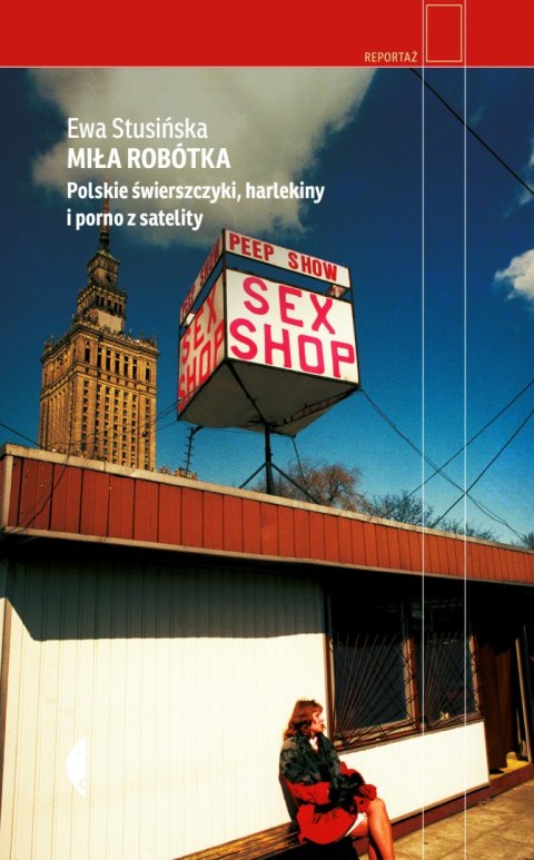 Miła robótka. Polskie świerszczyki, harlekiny i porno z satelity Miła robótka. Polskie świerszczyki, harlekiny i porno z satelity