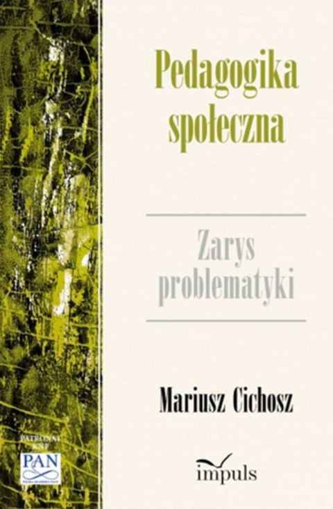 Pedagogika społeczna Zarys problematyki Pedagogika społeczna Zarys problematyki