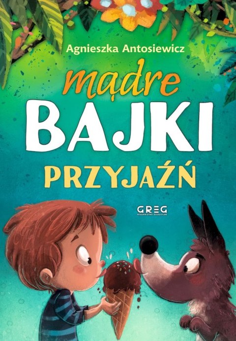 Przyjaźń. Mądre bajki Przyjaźń. Mądre bajki