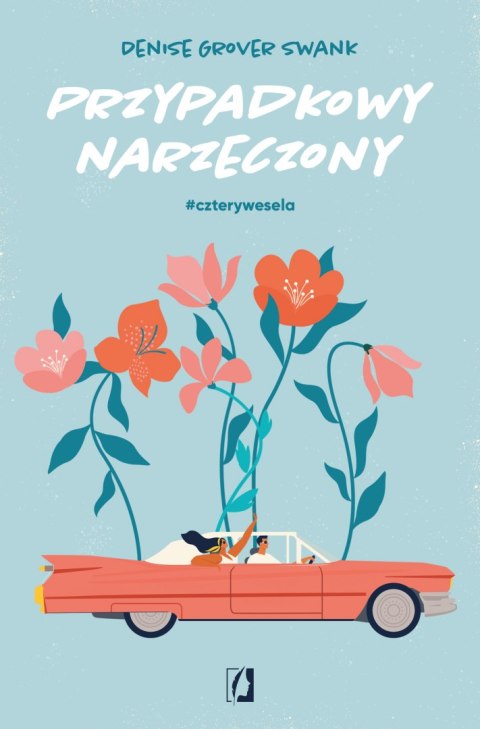 Przypadkowy narzeczony. Cztery wesela. Tom 1 Przypadkowy narzeczony. Cztery wesela. Tom 1