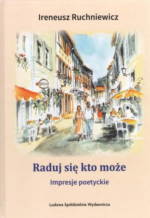 Raduj się kto może. Impresje poetyckie Raduj się kto może. Impresje poetyckie
