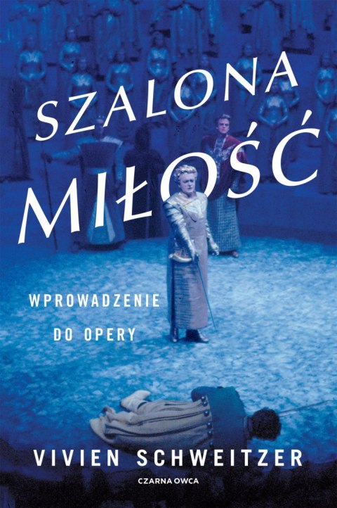 Szalona miłość. Wprowadzenie do opery Szalona miłość. Wprowadzenie do opery