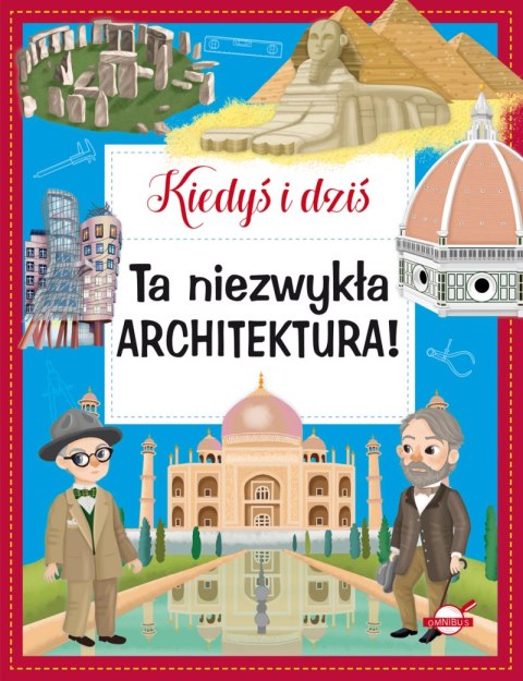 Ta niezwykła architektura! Kiedyś i dziś Ta niezwykła architektura! Kiedyś i dziś