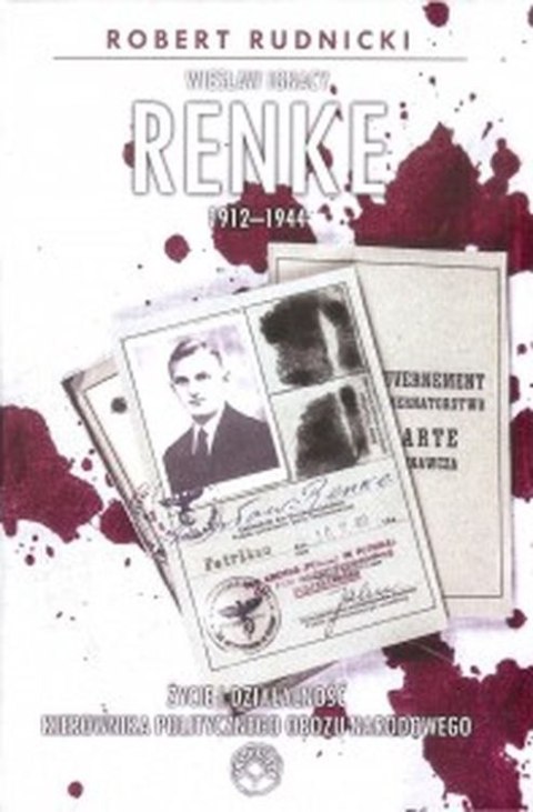 Wiesław Ignacy Renke 1912-1944 Wiesław Ignacy Renke 1912-1944