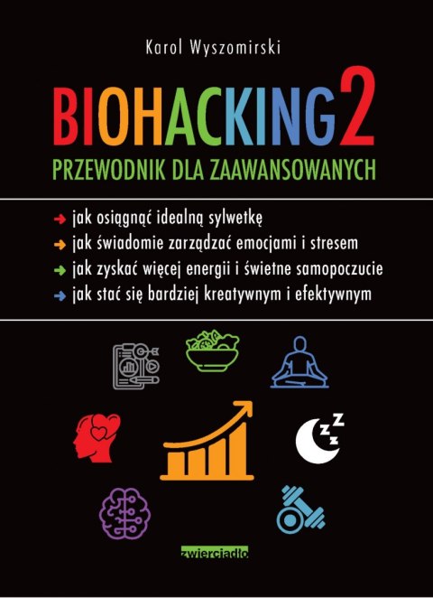 Biohacking 2. Przewodnik dla zaawansowanych Biohacking 2. Przewodnik dla zaawansowanych