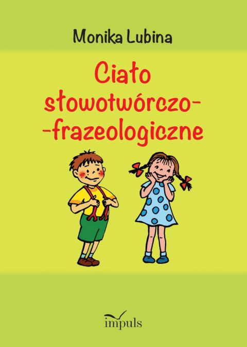 Ciało słowotwórczo-frazeologiczne Ciało słowotwórczo-frazeologiczne