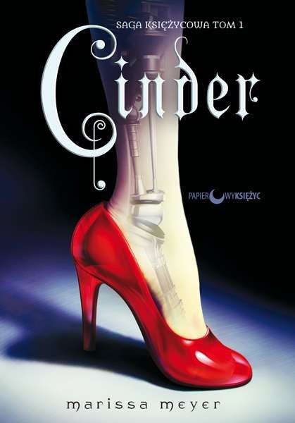 Cinder. Saga Księżycowa. Tom 1 wyd. 2021 Cinder. Saga Księżycowa. Tom 1 wyd. 2021