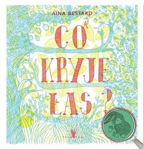 Co kryje las? wyd. 6 Co kryje las? wyd. 6