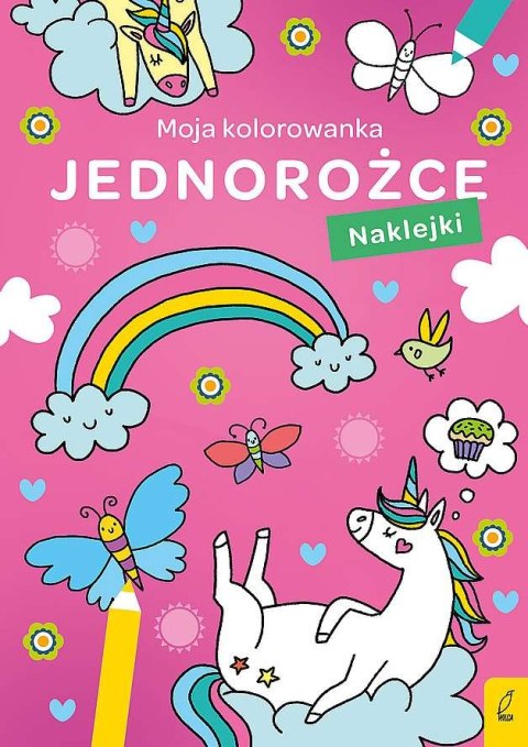 Jednorożce. Moja kolorowanka Jednorożce. Moja kolorowanka