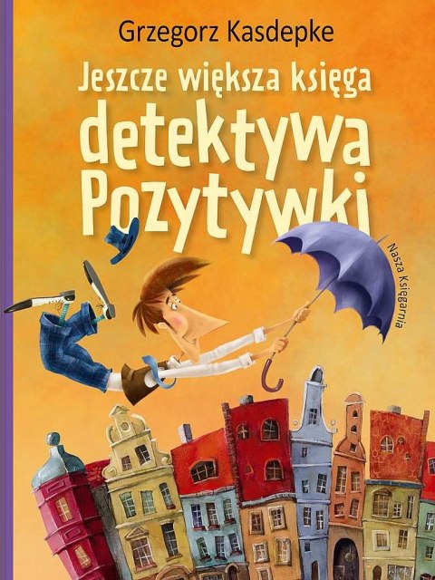 Jeszcze większa księga detektywa Pozytywki Jeszcze większa księga detektywa Pozytywki