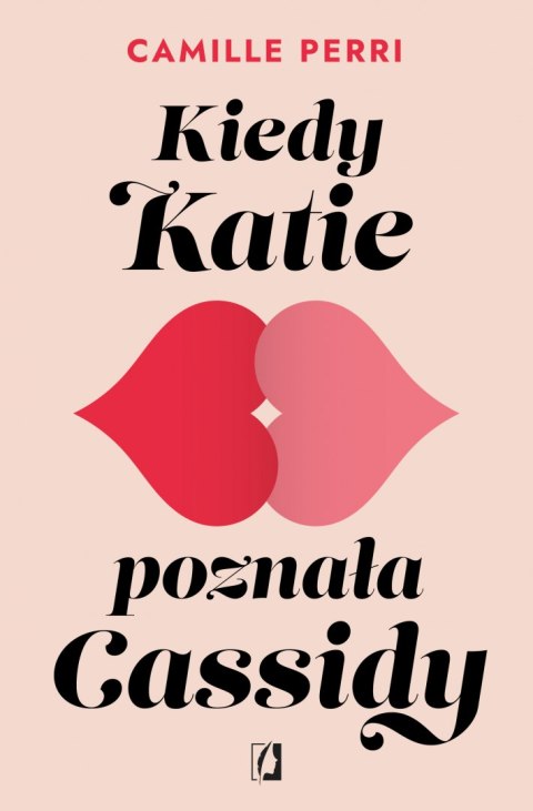 Kiedy Katie poznała Cassidy Kiedy Katie poznała Cassidy