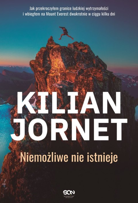 Kilian Jornet. Niemożliwe nie istnieje Kilian Jornet. Niemożliwe nie istnieje