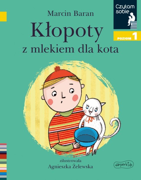 Kłopoty z mlekiem dla kota. Czytam sobie. Poziom 1 Kłopoty z mlekiem dla kota. Czytam sobie. Poziom 1