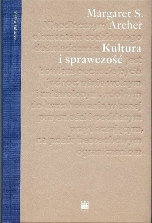 Kultura i sprawczość. Miejsce kultury w teorii społecznej Kultura i sprawczość. Miejsce kultury w teorii społecznej