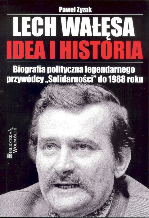 Lech Wałęsa Idea i historia Lech Wałęsa Idea i historia