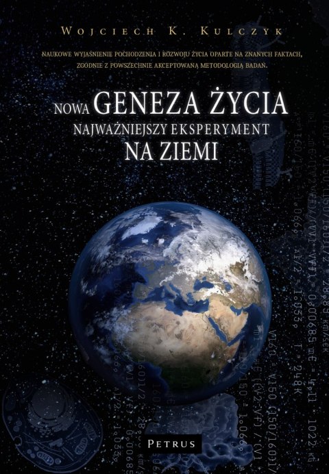 Nowa geneza życia. Najważniejszy eksperyment na ziemi Nowa geneza życia. Najważniejszy eksperyment na ziemi