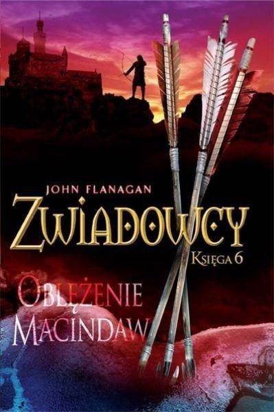 Oblężenie Macindaw. Zwiadowcy. Księga 6 wyd. 2021 Oblężenie Macindaw. Zwiadowcy. Księga 6 wyd. 2021