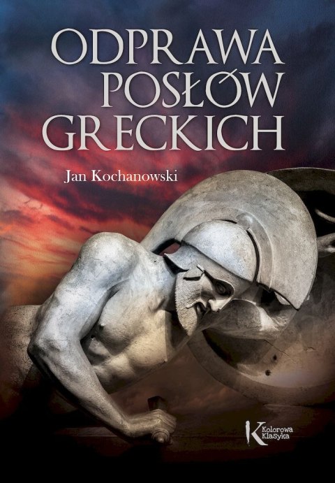 Odprawa posłów greckich. Kolorowa klasyka Odprawa posłów greckich. Kolorowa klasyka