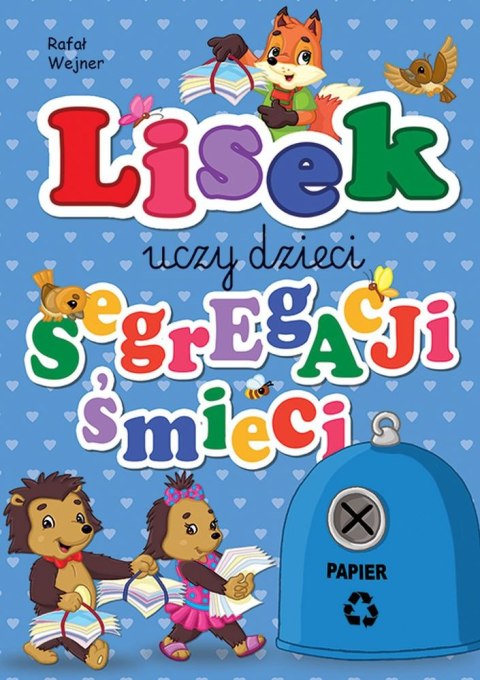 Papier. Lisek uczy dzieci segregacji śmieci Papier. Lisek uczy dzieci segregacji śmieci