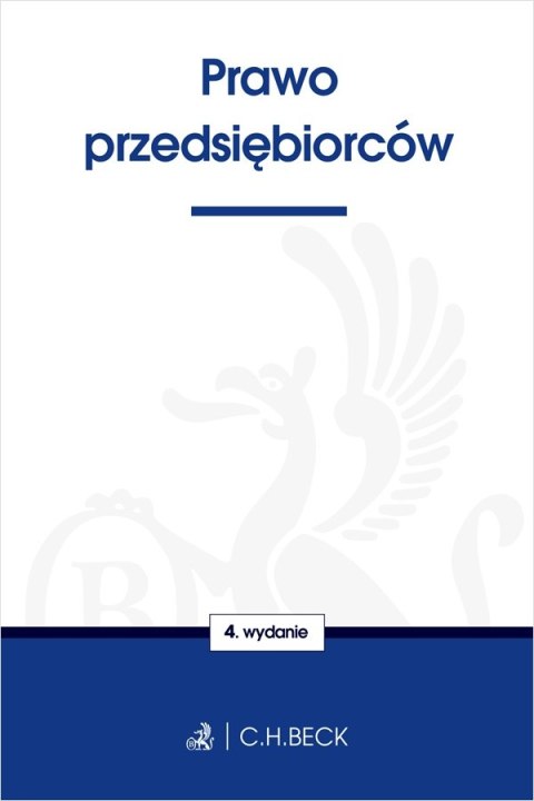 Prawo przedsiębiorców wyd. 4 Prawo przedsiębiorców wyd. 4