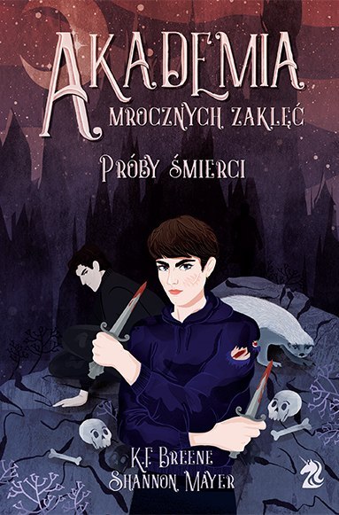 Próby śmierci. Akademia Mrocznych Zaklęć. Tom 1 Próby śmierci. Akademia Mrocznych Zaklęć. Tom 1