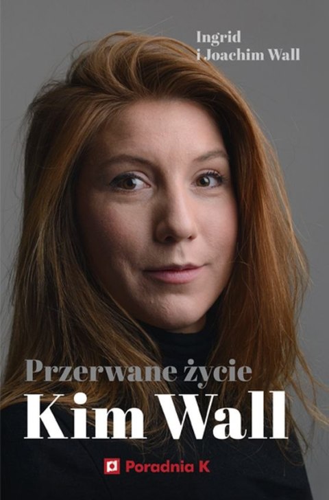 Przerwane życie Kim Wall Przerwane życie Kim Wall