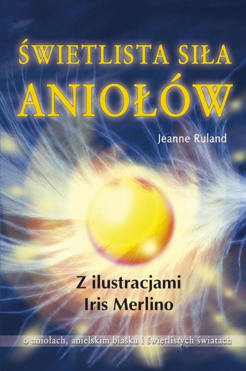 Świetlista Siła Aniołów Świetlista Siła Aniołów