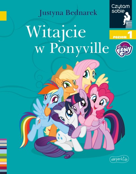 Witajcie w Ponyville. Czytam sobie. Poziom 1 Witajcie w Ponyville. Czytam sobie. Poziom 1