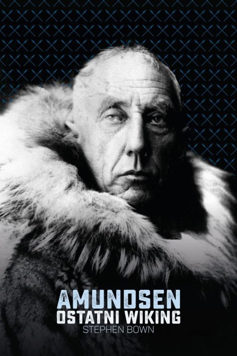 Amundsen ostatni wiking Amundsen ostatni wiking