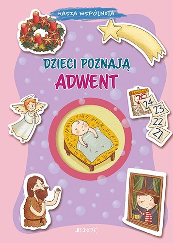 Dzieci poznają Adwent. Nasza wspólnota Dzieci poznają Adwent. Nasza wspólnota