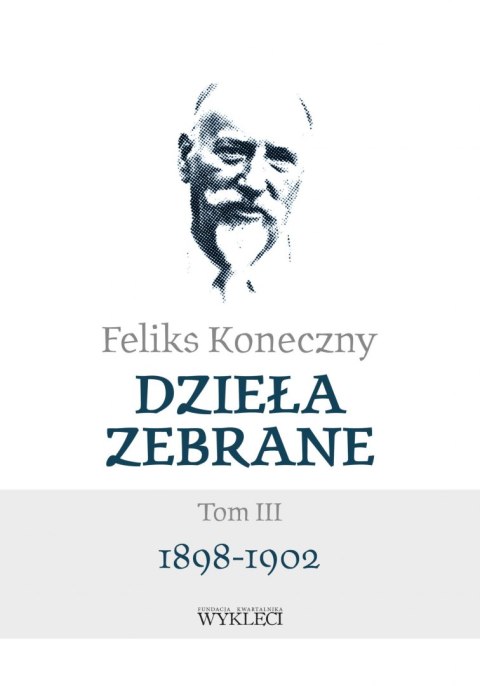 Dzieła zebrane. Tom 3. 1898-1902 Dzieła zebrane. Tom 3. 1898-1902