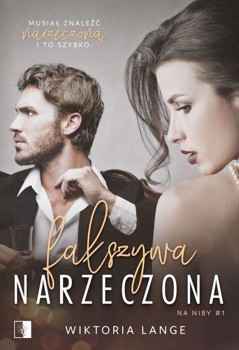 Fałszywa narzeczona. Na niby. Tom 1 Fałszywa narzeczona. Na niby. Tom 1
