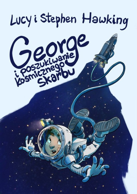 George i poszukiwanie kosmicznego skarbu wyd. 2 George i poszukiwanie kosmicznego skarbu wyd. 2