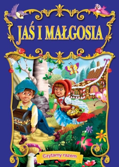 Jaś i Małgosia czytamy razem Jaś i Małgosia czytamy razem