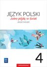 Język polski jutro pójdę w świat zeszyt ćwiczeń dla klasy 4 szkoły podstawowej 179702 Język polski jutro pójdę w świat zeszyt ćwiczeń dla klasy 4 szkoły podstawowej 179702