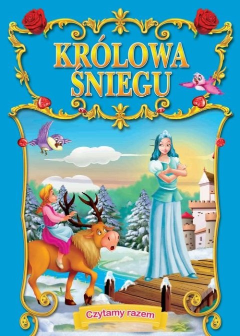 Królowa śniegu czytamy razem Królowa śniegu czytamy razem
