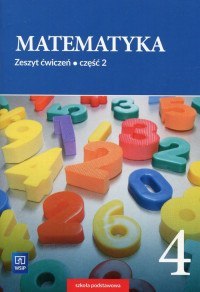 Matematyka zeszyt ćwiczeń dla klasy 4 część 2 szkoły podstawowej 178811 Matematyka zeszyt ćwiczeń dla klasy 4 część 2 szkoły podstawowej 178811