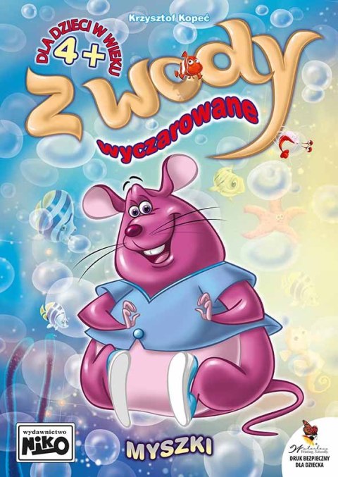 Myszki. Z wody wyczarowane Myszki. Z wody wyczarowane