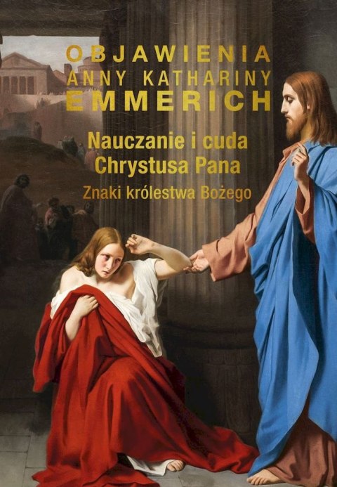 Nauczanie i cuda Chrystusa Pana. Znaki królestwa Bożego Nauczanie i cuda Chrystusa Pana. Znaki królestwa Bożego