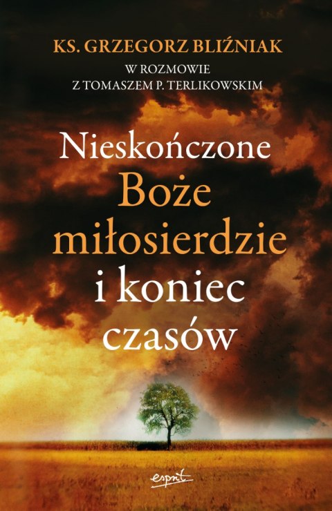 Nieskończone Boże Miłosierdzie i koniec czasów Nieskończone Boże Miłosierdzie i koniec czasów