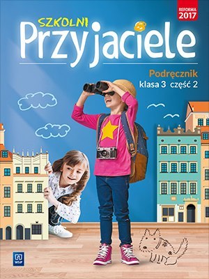 Szkolni przyjaciele podręcznik klasa 3 część 2 edukacja wczesnoszkolna 171959 Szkolni przyjaciele podręcznik klasa 3 część 2 edukacja wczesnoszkolna 171959