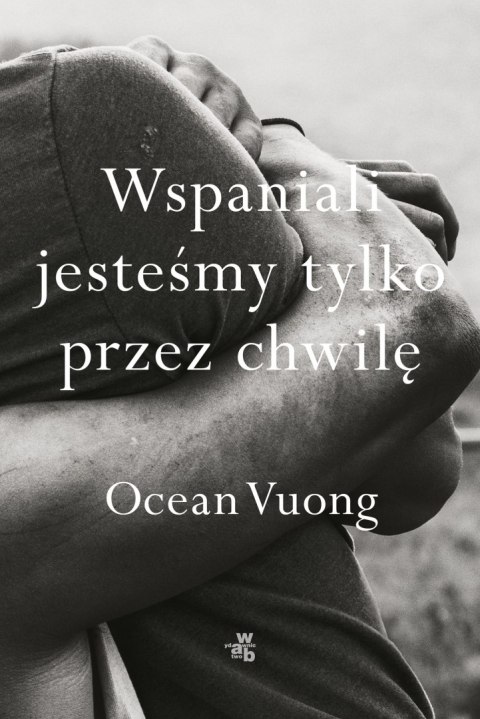 Wspaniali jesteśmy tylko przez chwilę Wspaniali jesteśmy tylko przez chwilę