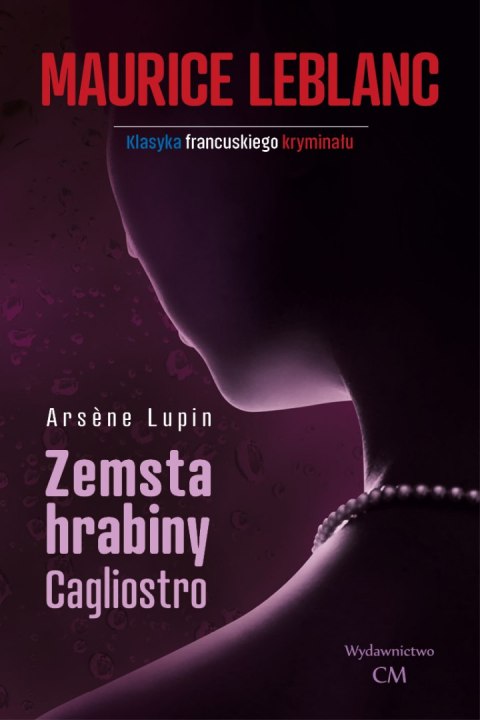 Zemsta hrabiny Cagliostro. Arsene Lupin Zemsta hrabiny Cagliostro. Arsene Lupin