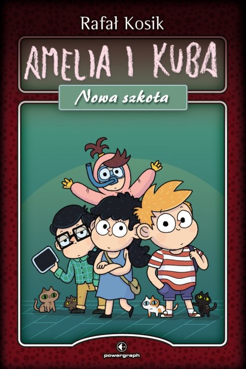 Amelia i Kuba. Nowa szkoła. wyd. 2 Amelia i Kuba. Nowa szkoła. wyd. 2