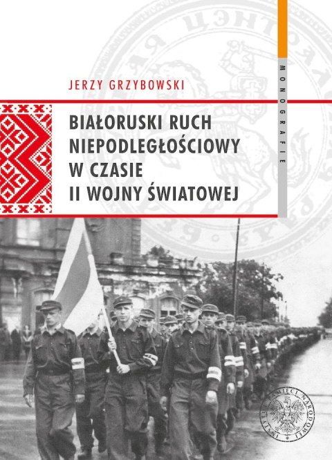 Białoruski ruch niepodległościowy w czasie II wojny światowej Białoruski ruch niepodległościowy w czasie II wojny światowej