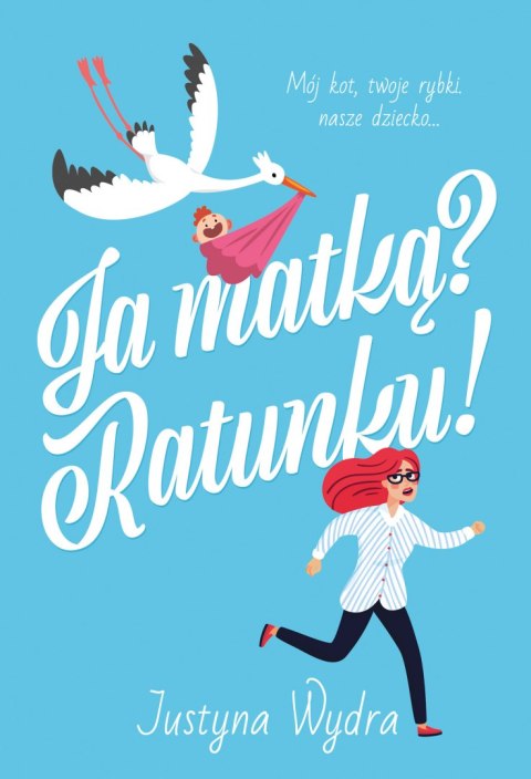 Ja matką? Ratunku! Ja matką? Ratunku!